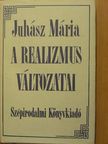 Juhász Mária - A realizmus változatai [antikvár]