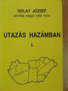 Sislay József - Utazás hazámban I. (töredék) [antikvár]