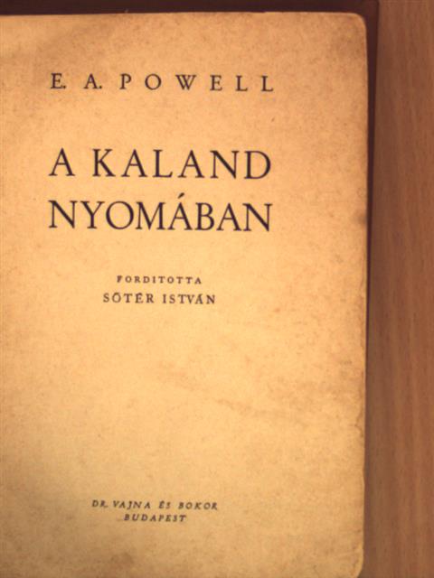 E. A. Powell - A kaland nyomában [antikvár]
