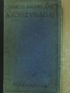 Charles Baudelaire - A rossz virágai [antikvár]