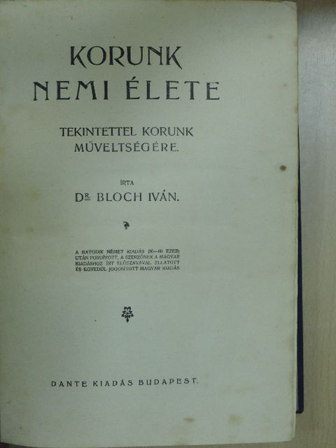 Dr. Bloch Iván - Korunk nemi élete [antikvár]