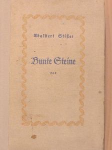Adalbert Stifter - Bunte Steine (gótbetűs) [antikvár]