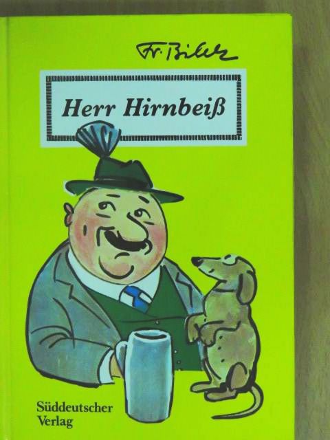Franziska Bilek - Herr Hirnbeiß [antikvár]