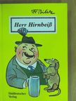 Franziska Bilek - Herr Hirnbeiß [antikvár]