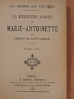 Imbert de Saint-Amand - La derniére année de Marie-Antoinette [antikvár]
