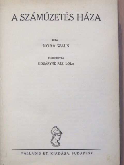 Nora Waln - A száműzetés háza [antikvár]