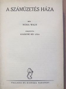 Nora Waln - A száműzetés háza [antikvár]
