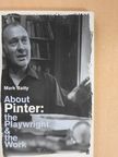 Mark Batty - About Pinter: the Playwright & the Work [antikvár]