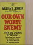 William J. Lederer - Our Own Worst Enemy [antikvár]