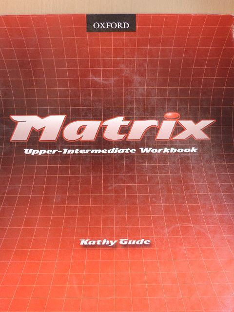 Kathy Gude - Matrix - Upper-Intermediate - Workbook [antikvár]