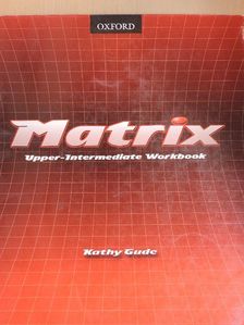 Kathy Gude - Matrix - Upper-Intermediate - Workbook [antikvár]