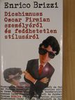 Enrico Brizzi - Dicshimnusz Oscar Firmian személyéről és feddhetetlen stílusáról [antikvár]