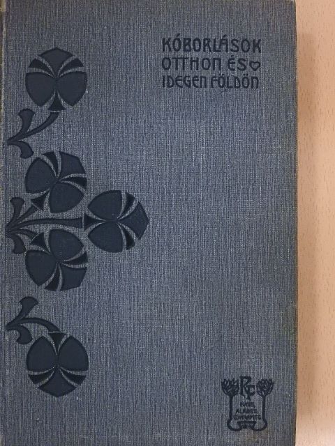 Rákosi Viktor - Kóborlások itthon meg idegen földön [antikvár]
