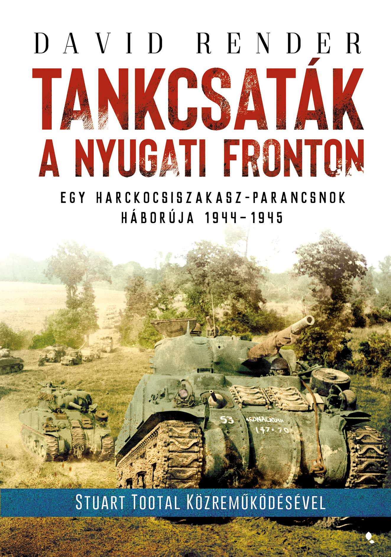 David Render - Tankcsaták a nyugati fronton [eKönyv: epub, mobi]