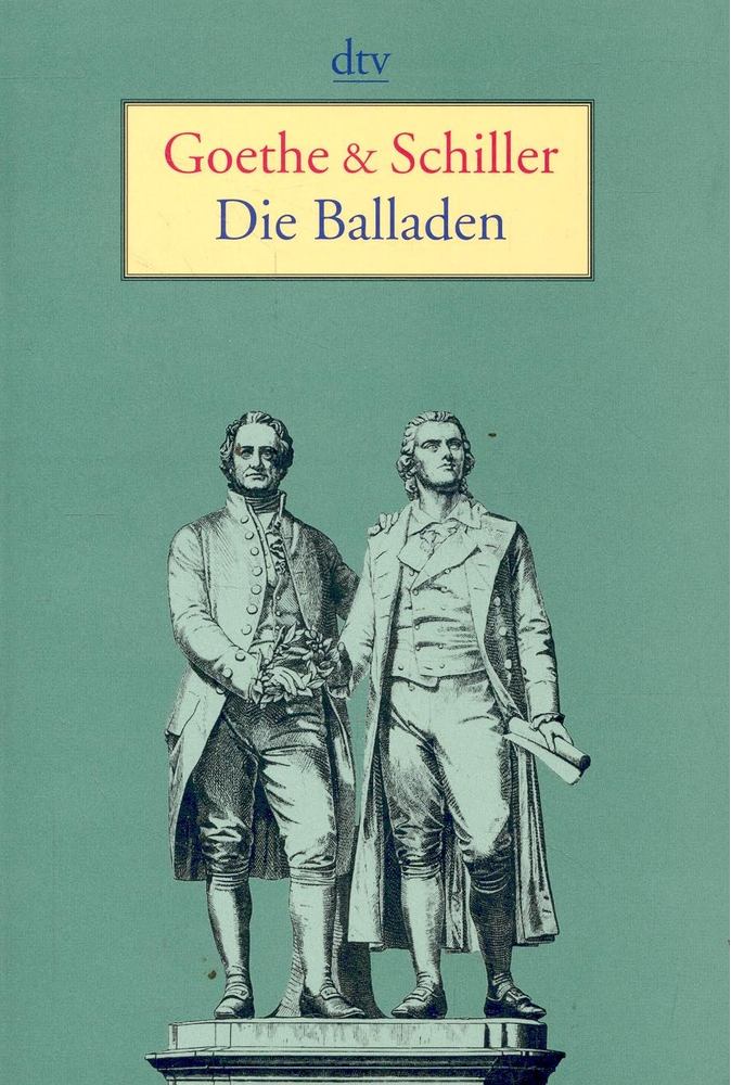 Johann Wolfgang Goethe, Schiller, Friedrich - Die Balladen [antikvár]