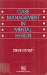 Steve Onyett - Case Management in Mental Health [antikvár]