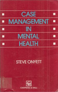 Steve Onyett - Case Management in Mental Health [antikvár]