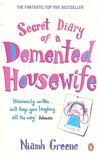 Niamh Greene - Secret Diary of a Demented Housewife [antikvár]