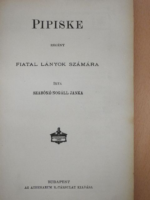 Szabóné-Nogáll Janka - Pipiske [antikvár]