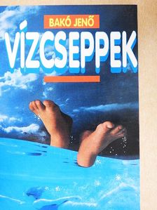 Bakó Jenő - Vízcseppek [antikvár]