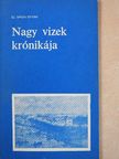 Sz. Simon István - Nagy vizek krónikája (dedikált példány) [antikvár]