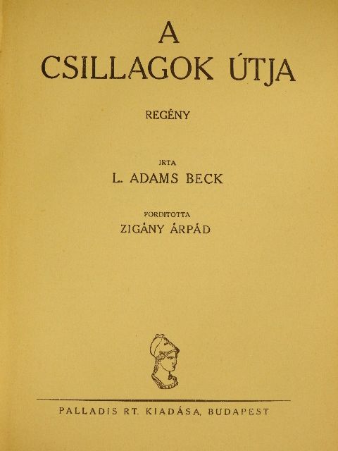 L. Adams Beck - A csillagok útja [antikvár]