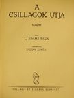 L. Adams Beck - A csillagok útja [antikvár]