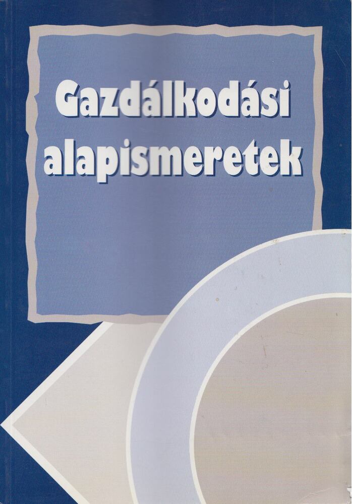 Dr. Burkáné Szolnoki Ágnes - Gazdálkodási alapismeretek [antikvár]