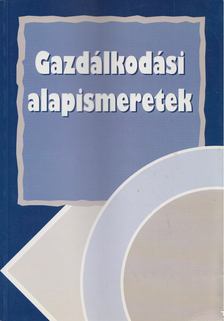 Dr. Burkáné Szolnoki Ágnes - Gazdálkodási alapismeretek [antikvár]