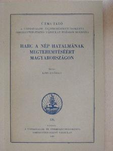 Kiss György - Harc a nép hatalmának megteremtéséért Magyarországon [antikvár]