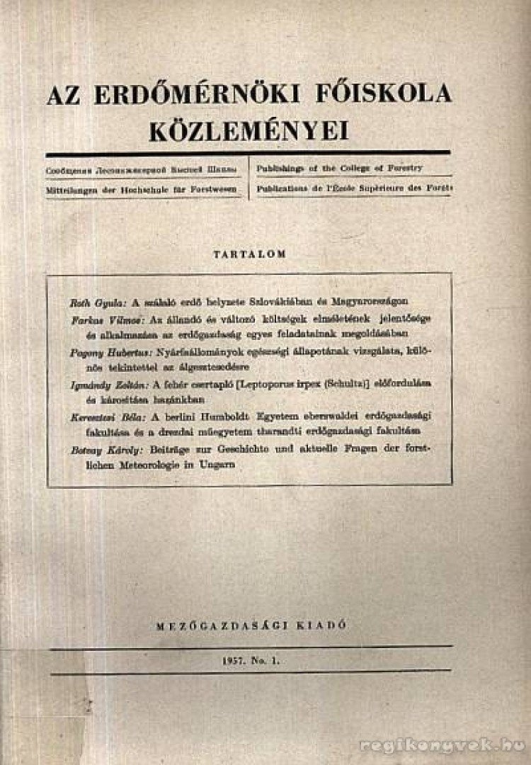 Dr. Botvay Károly - Az Erdőmérnöki Főiskola közleményei 1957 No. 1. [antikvár]