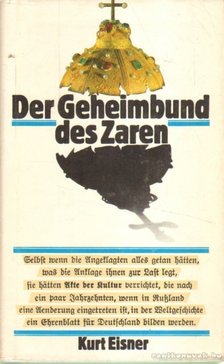 Eisner, Kurt - Der Geheimbund des Zaren [antikvár]