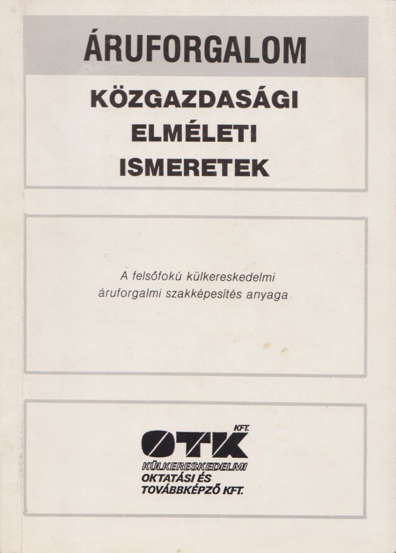 Dr. Solt Katalin, Dr. Szigeti Endre - Közgazdasági elméleti ismeretek [antikvár]