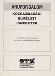 Dr. Solt Katalin, Dr. Szigeti Endre - Közgazdasági elméleti ismeretek [antikvár]