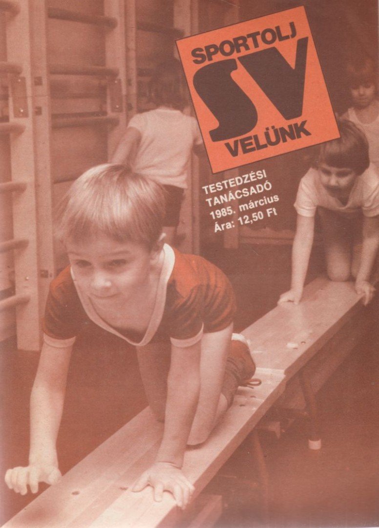 SZAMAY GYÖRGY - Sportolj velünk 1985. március [antikvár]