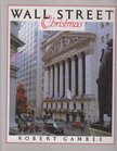 Gambee, Robert - Wall Street Christmas (aláírt) [antikvár]