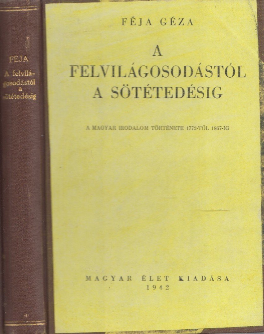 FÉJA GÉZA - A felvilágosodástól a sötétedésig [antikvár]