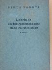 Berta Kaboth - Lehrbuch der Instrumentenkunde für die Operationspraxis [antikvár]