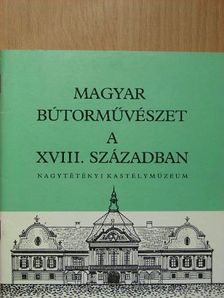 Szabolcsi Hedvig - Magyar bútorművészet a XVIII. században [antikvár]