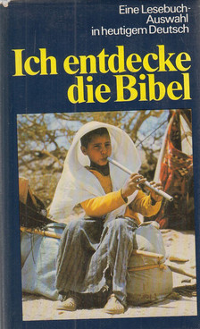 Reich, Jürgen - Ich entdecke die Bibel [antikvár]