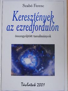 Szabó Ferenc S. J. - Keresztények az ezredfordulón [antikvár]
