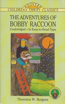 Thornton W. Burgess - The Adventures of Bobby Raccoon [antikvár]