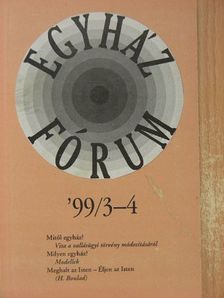 Bodor Ernő - Egyházfórum 1999/3-4. [antikvár]