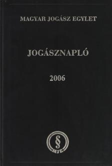 Dr. Benisné Dr. Győrffy Ilona - Jogásznapló 2006 [antikvár]