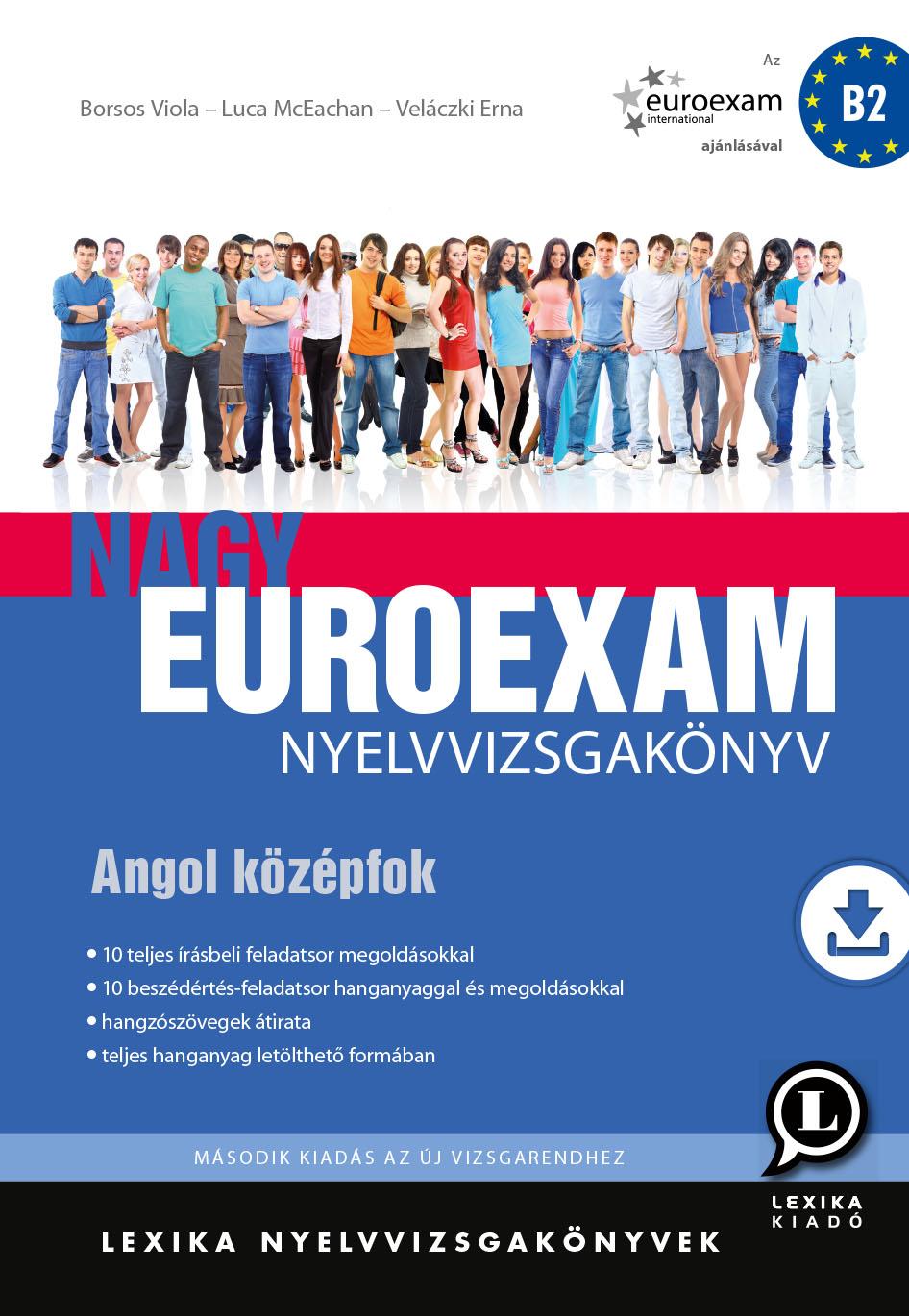 Borsos Viola - Luca McEachan - Veláczki Erna - Nagy Euroexam nyelvvizsgakönyv