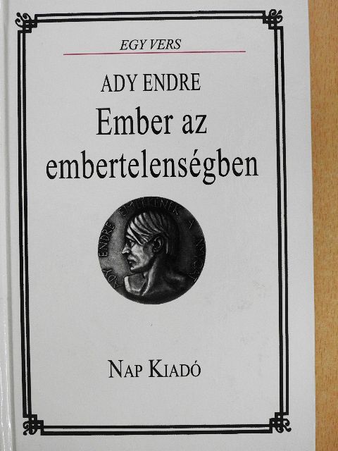 Ady Endre - Ember az embertelenségben [antikvár]