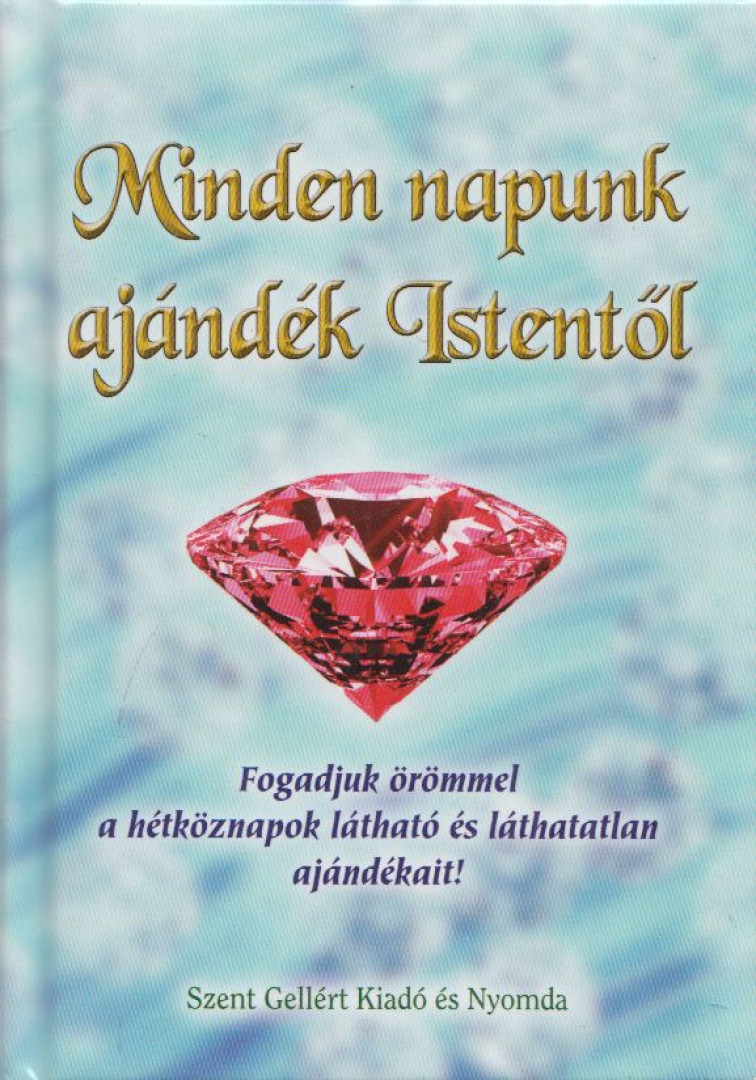 Nagy Alexandra - Minden napunk ajándék Istentől [antikvár]