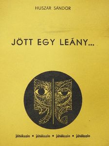 Huszár Sándor - Jött egy leány... [antikvár]