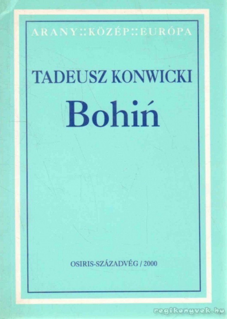 Konwicki, Tadeusz - Bohin [antikvár]