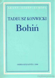 Konwicki, Tadeusz - Bohin [antikvár]